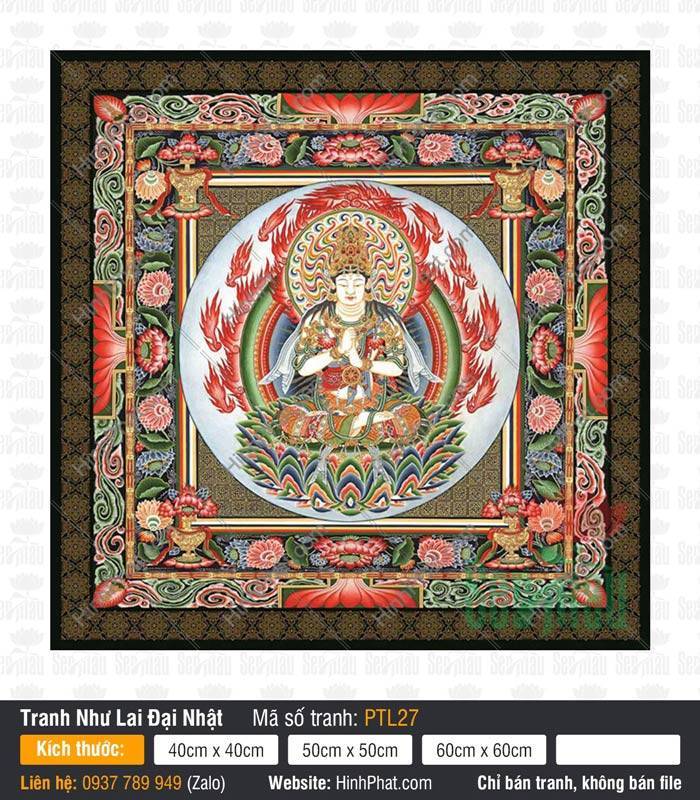 Như Lai Đại Nhật Bồ Tát PTL27 Tranh Như Lai Đại Nhật Bồ Tát PTL27 ngự đài sen trong khung mạn đà la hoa sen
