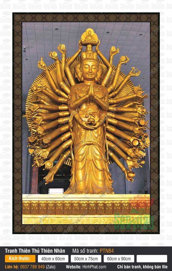 Tranh Thiên Thủ Thiên Nhãn Bồ Tát PTN84 Tranh Thiên Thủ Thiên Nhãn Bồ Tát PTN84 Ngài đứng trên đài sen vàng tỏa sáng nghìn tay