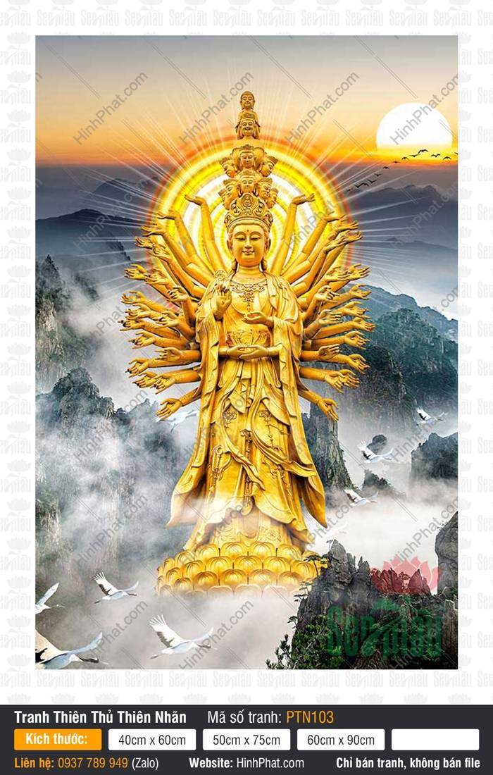 Tranh Thiên Thủ Thiên Nhãn PTN103 Tranh Thiên Thủ Thiên Nhãn PTN103 phác họa Ngài đứng trên tòa sen vàng giữa mây núi.