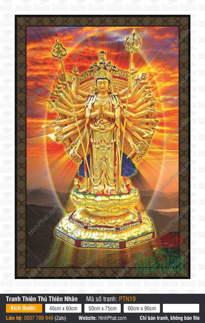 Thiên Thủ Thiên Nhãn PTN19 Tranh Thiên Thủ Thiên Nhãn PTN19 mô tả Bồ Tát đứng trên đài sen vàng tỏa hào quang đỏ rực
